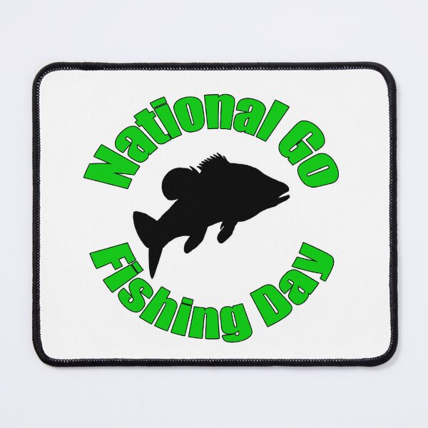 Item preview, National Go Fishing Day designed and sold by blakcirclegirl.
