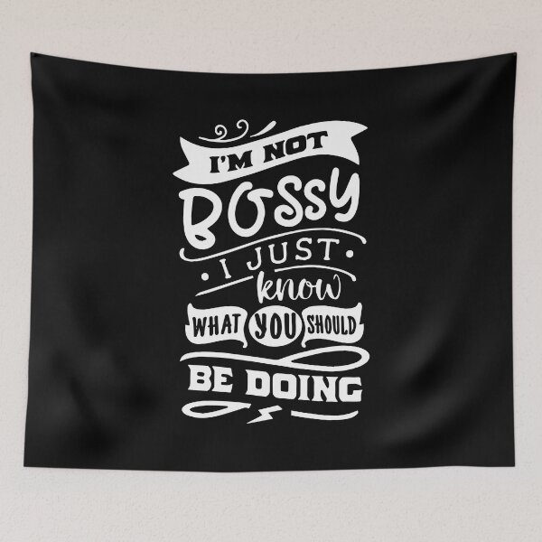 Item preview, I'm Not Bossy I Just Know What You Should Be Doing designed and sold by ZimbomDesigner.
