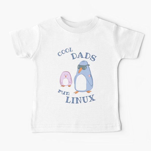 Cool Dads Run Linux Baby T-Shirt