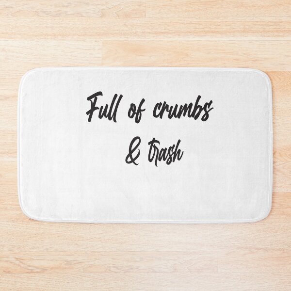Item preview, Full Of Crumbs And Trash designed and sold by ASSOUKI9.