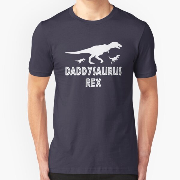 Daddysaurus Rex T Shirt Slim Fit T-Shirt