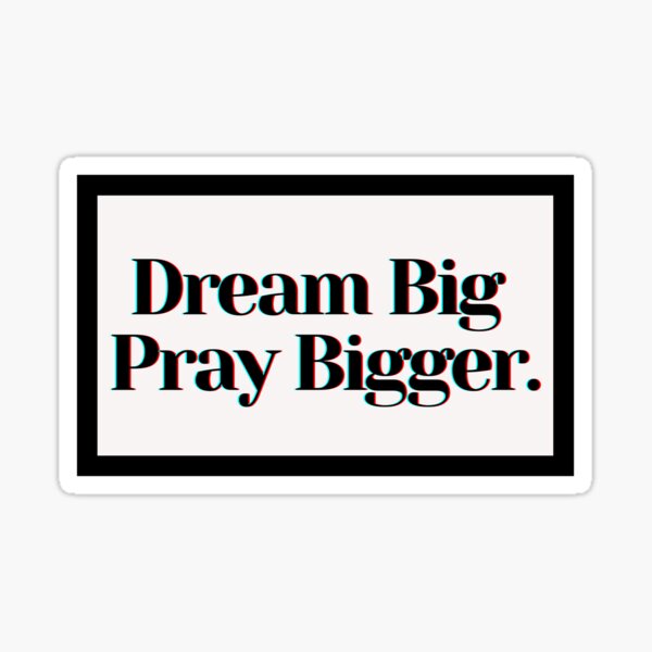 Item preview, Dream Big . Pray Bigger. designed and sold by PostiveText.