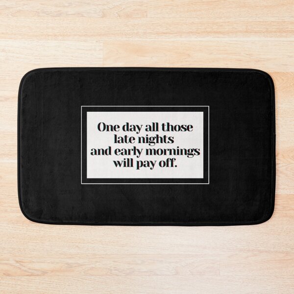 Item preview, One day all those late nights and early mornings will pay off. designed and sold by PostiveText.