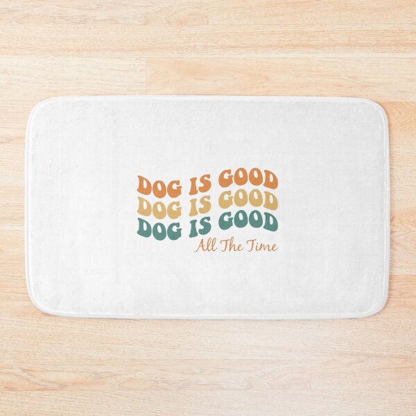 Item preview, Dog is good all the time designed and sold by Nothing Serious Store.