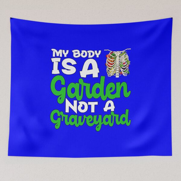 Item preview, Vegetarians Veggie My Body Is A Garden Not A Graveyard Vegan Pun designed and sold by fantasticdesign.