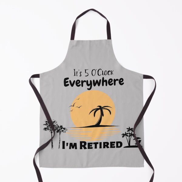 Item preview, Retirement It's 5 O'Clock Everywhere I'm Retired Summer designed and sold by Bap-tiste.
