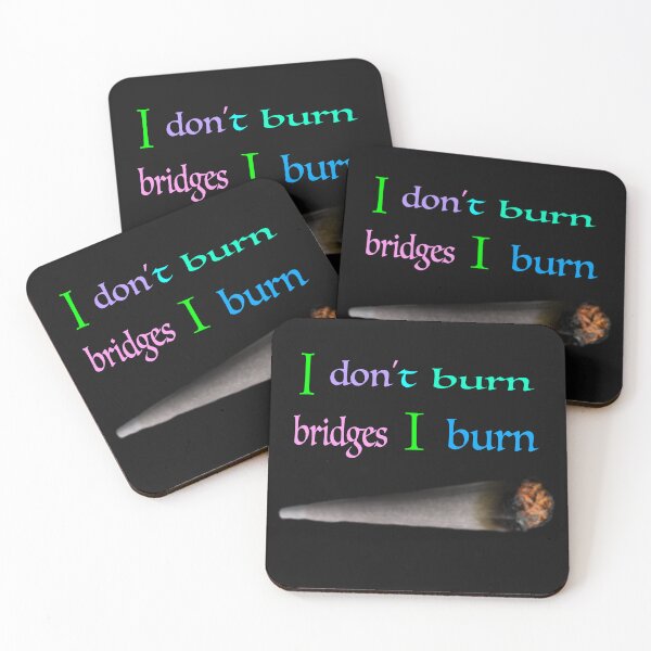 Item preview, I don't burn bridges i burn hemp  designed and sold by  CannaGranny™ .
