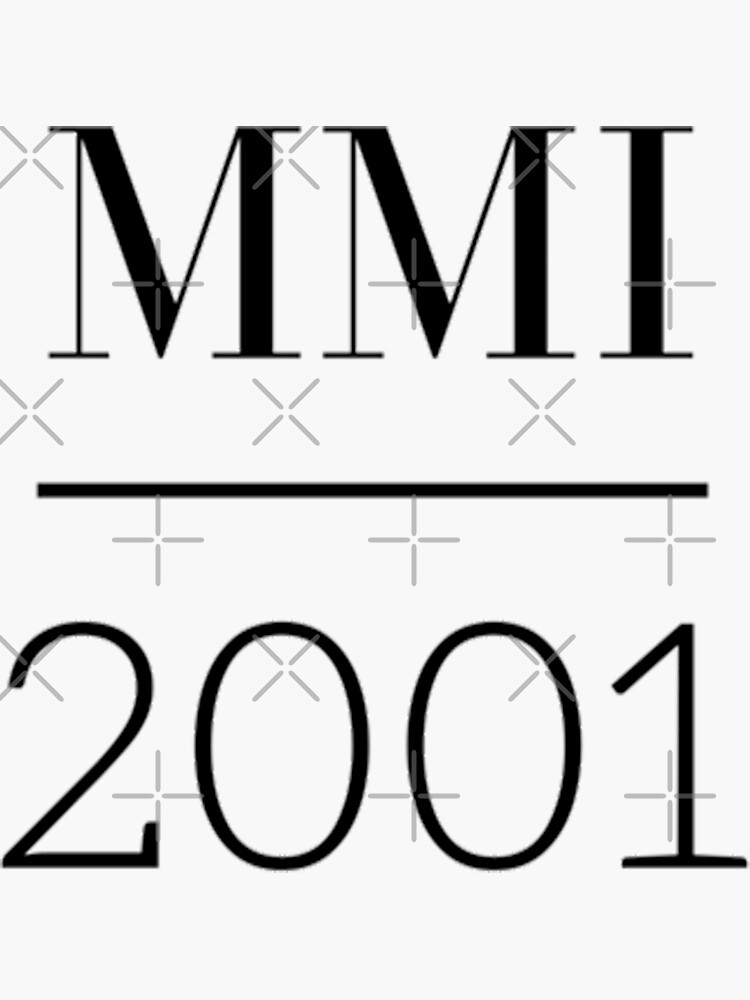  Roman Numerals 2001 MMI Numbers Sticker For Sale By 