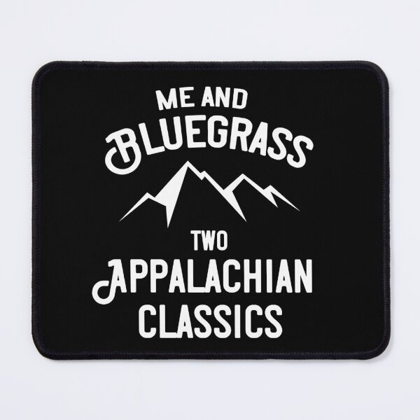 Item preview, Me and Bluegrass, two Appalachian Classics designed and sold by Huhnerdieb Apparel.