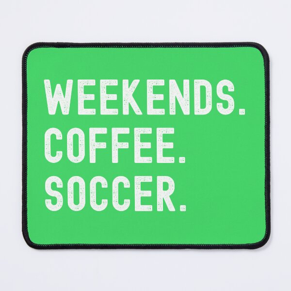 Item preview, weekends soccer coffee designed and sold by Hey-Nice-Shirt.