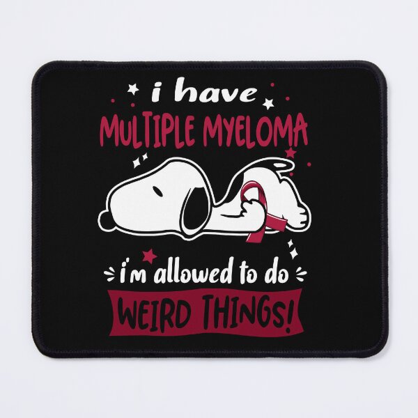 Item preview, I Have Multiple Myeloma I Am Allowed To Do WEIRD THINGS! designed and sold by Wlsnpeggy.