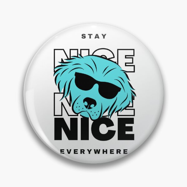 Item preview, Stay nice everywhere  designed and sold by Amineteeshere93.