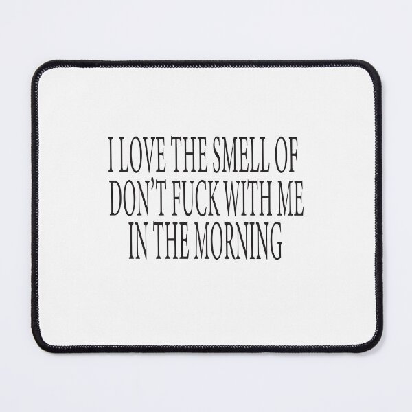 Item preview, I Love The Smell Of Napalm In The Morning designed and sold by ASSOUKI9.
