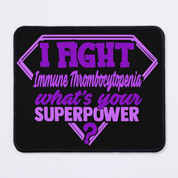 Item preview, I Fight Immune Thrombocytopenia What's Your Superpower designed and sold by Kohend.