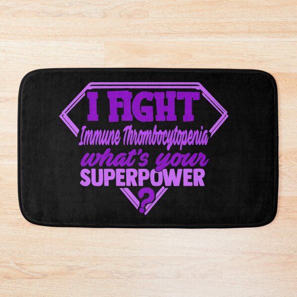 Item preview, I Fight Immune Thrombocytopenia What's Your Superpower designed and sold by Kohend.