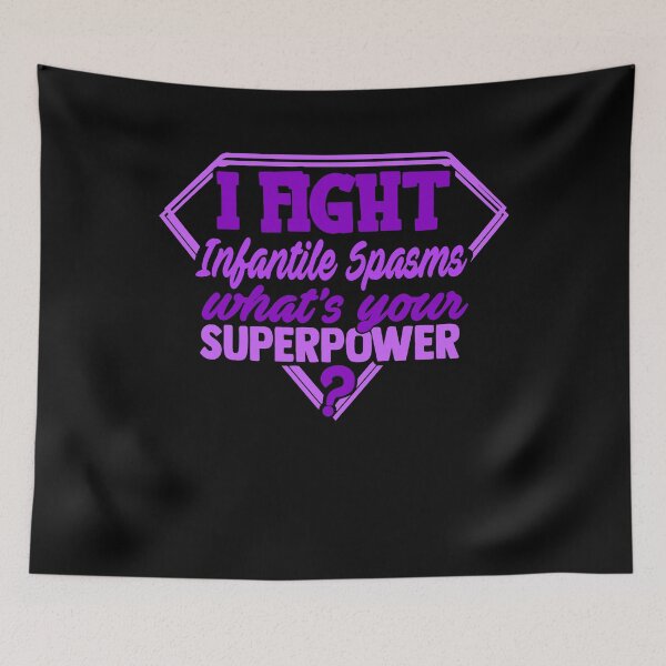 Item preview, I Fight Infantile Spasms What's Your Superpower designed and sold by Kohend.