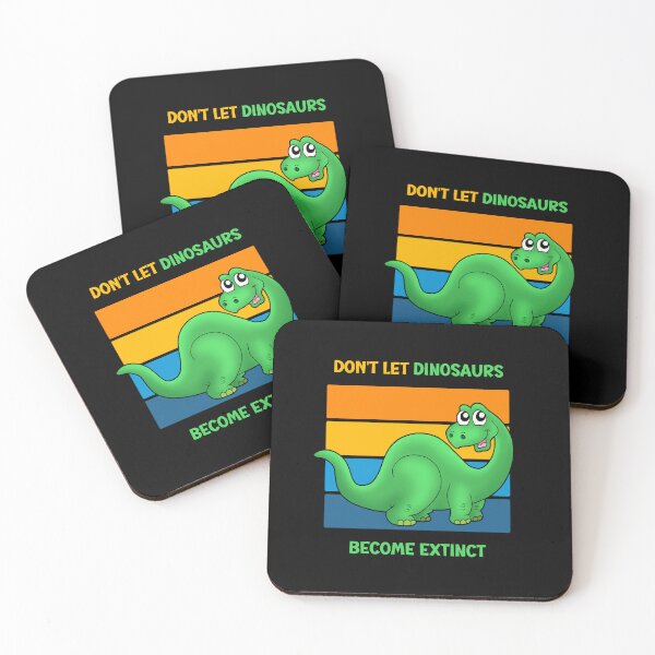 Item preview, Don't Let Dinosaurs Become Extinct | Dinosaur Lover designed and sold by Einstein12345.