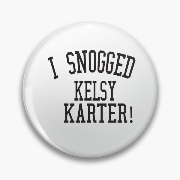Artikelvorschau, I SNOGGED KELSY KARTER entworfen und verkauft von ASSOUKI9.