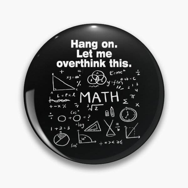 Item preview,  Hang on. Let Me Overthink This. For Math Physics lovers  and Overthinker  designed and sold by LEGACY10.