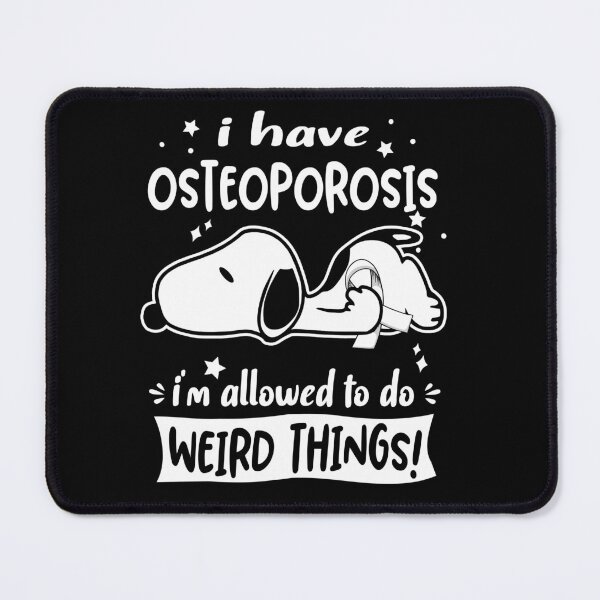 Item preview, I Have Osteoporosis I Am Allowed To Do WEIRD THINGS! designed and sold by Wlsnpeggy.