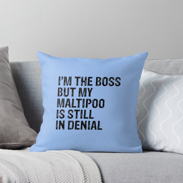 Item preview, I'm The Boss But My Maltipoo Still In Denial  designed and sold by Guarddogdrive.