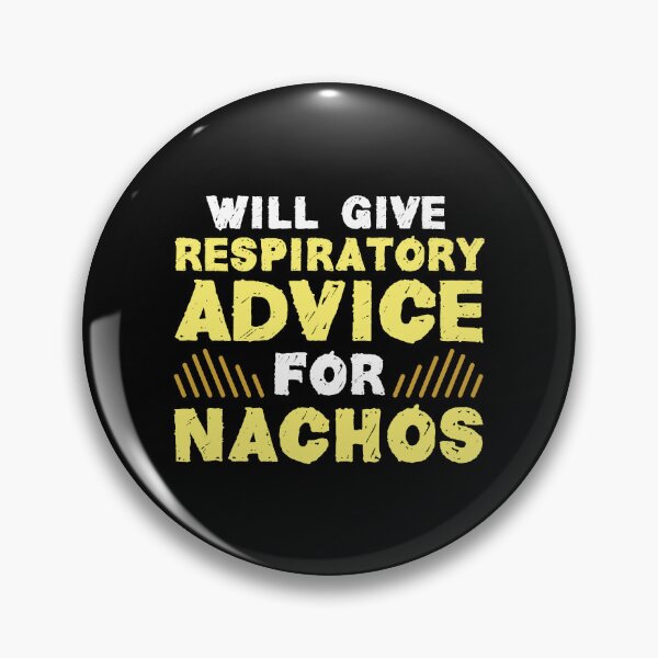 Artikelvorschau, Will Give Respiratory Advice For Nachos entworfen und verkauft von Dufawa.