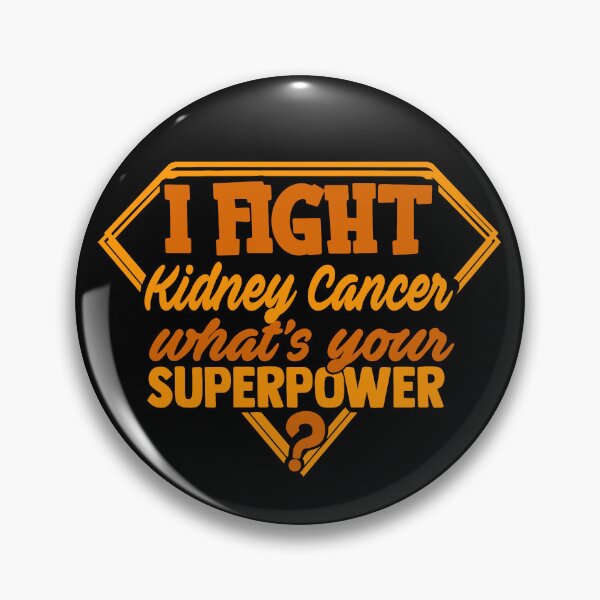 Item preview, I Fight Kidney Cancer What's Your Superpower designed and sold by Kohend.