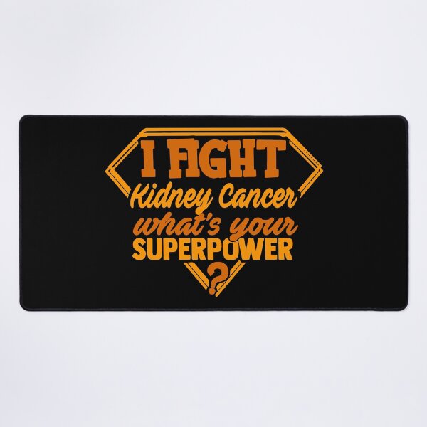 Item preview, I Fight Kidney Cancer What's Your Superpower designed and sold by Kohend.