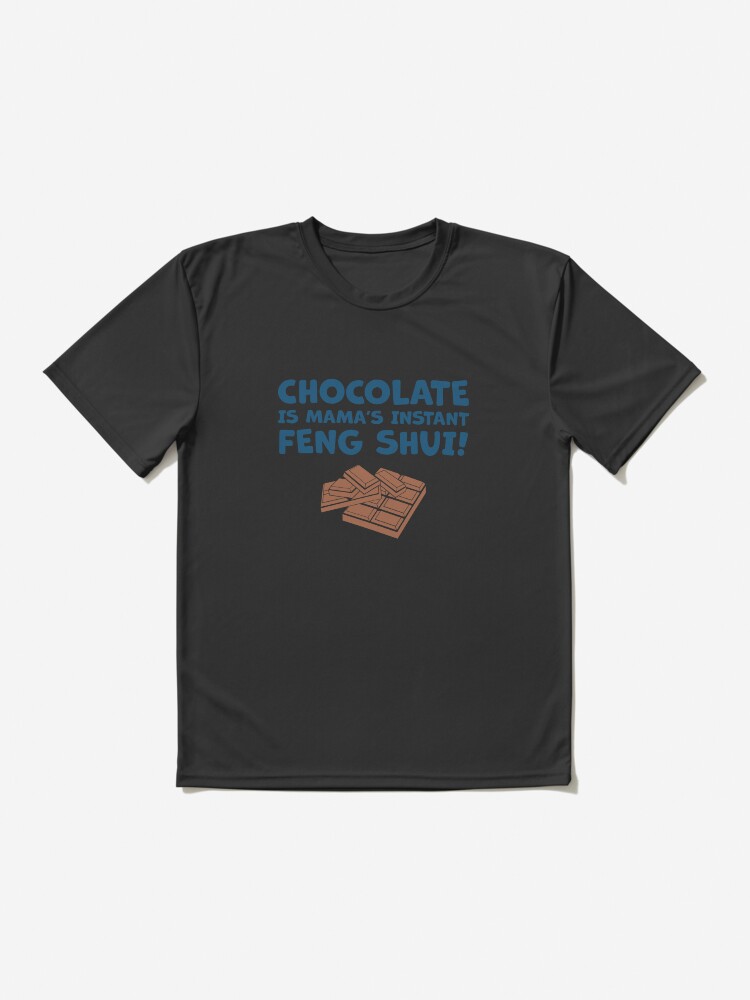Thumbnail 2 of 7, Active T-Shirt, Chocolate Is Mama’s Instant Feng Shui! designed and sold by aotolife.