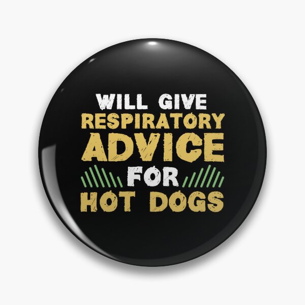 Artikelvorschau, Will Give Respiratory Advice For Hot Dogs entworfen und verkauft von Dufawa.