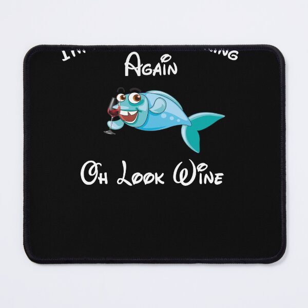 Artikelvorschau, Fish I'm Never Drinking Again Oh Look Wine Funny entworfen und verkauft von CRO-DESIGN.