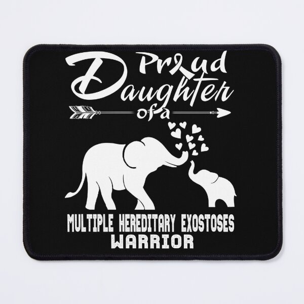 Item preview, Proud Daughter Of A Multiple Hereditary Exostoses Warrior  designed and sold by Hatjar.