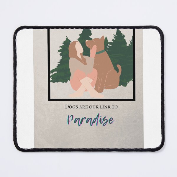 Item preview, Dogs are our link to paradise designed and sold by Harleqindesign.