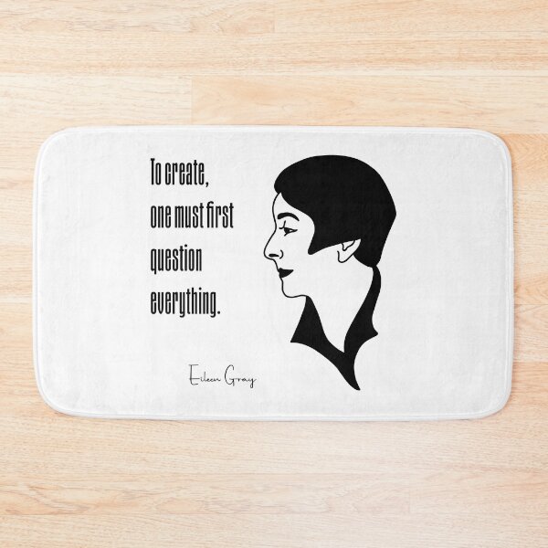 Item preview, To create, one must first question everything - Eileen Gray Portrait designed and sold by Twist Design.