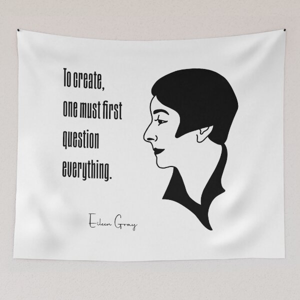Item preview, To create, one must first question everything - Eileen Gray Portrait designed and sold by Twist Design.