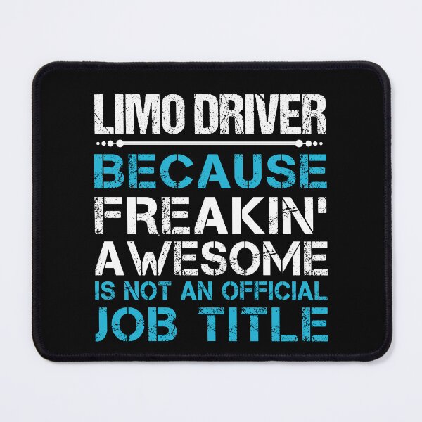 Item preview, Limo Driver T Shirt - Freaking Awesome Gift Item Tee designed and sold by watkinsmat.