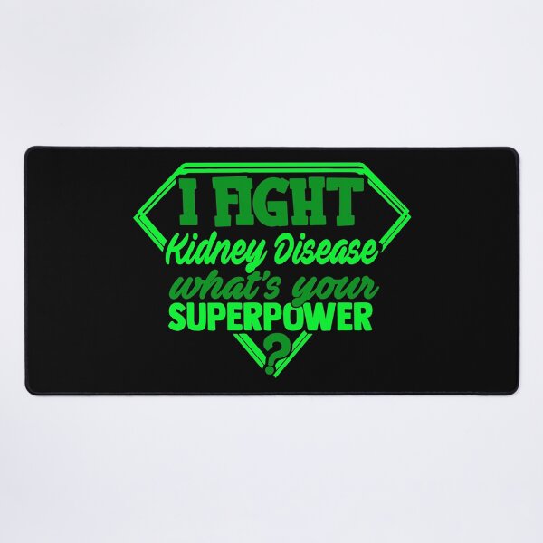 Item preview, I Fight Kidney Disease What's Your Superpower designed and sold by Kohend.