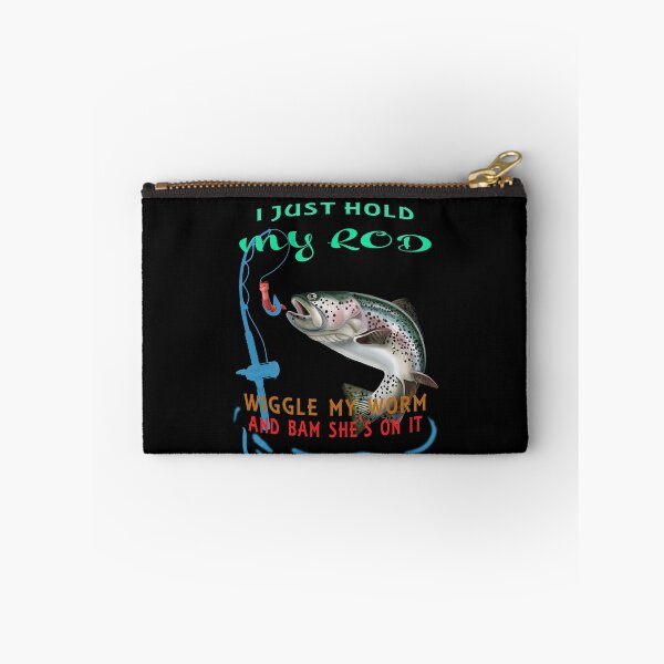 Item preview, I Just Hold My Rod Wiggle My Worm Bam She's On designed and sold by david parry.