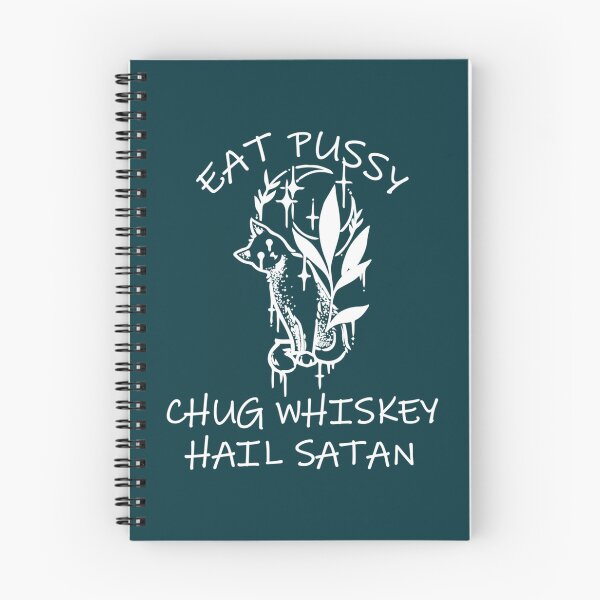 Item preview, Eat Pussy Chug Whiskey Hail Satan Gift   designed and sold by WankyCandle.