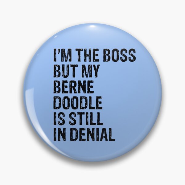 Item preview, I'm The Boss But My Berne Doodle Still In Denial  designed and sold by Guarddogdrive.