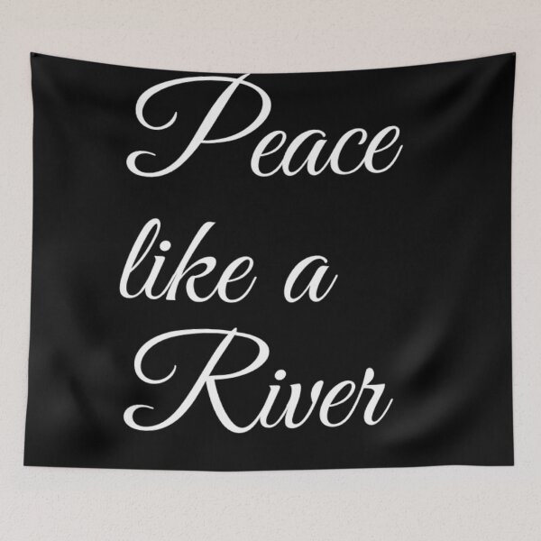 Item preview, Peace like a river designed and sold by MerciMe.