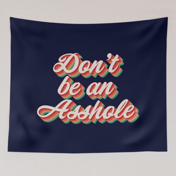 Item preview, Don't Be An Asshole designed and sold by Texterns.