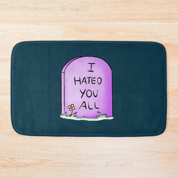 Item preview, I hated you all, sarcastic tombstone  designed and sold by WankyCandle.
