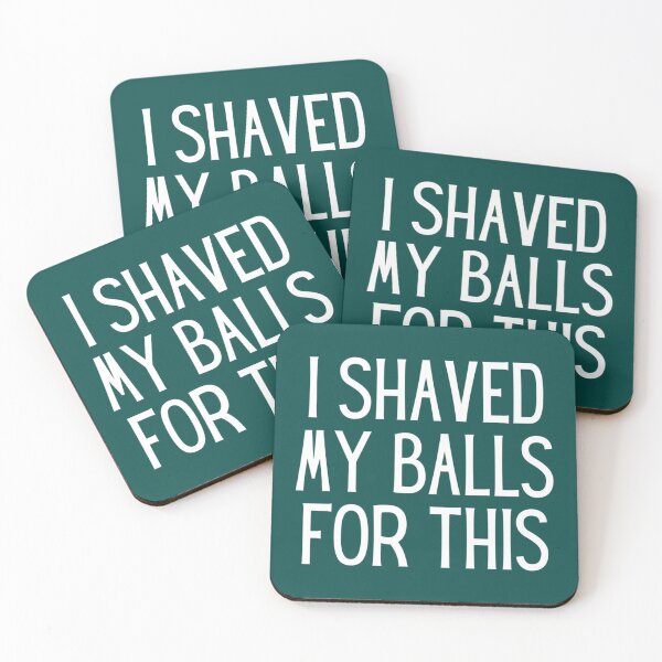 Item preview, I Shaved My Balls For This  Sexually Explicit   designed and sold by WankyCandle.