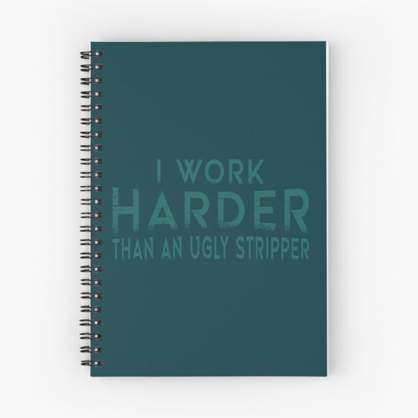 Item preview, I Work Harder Than An Ugly Stripper Funny Clubs    designed and sold by WankyCandle.