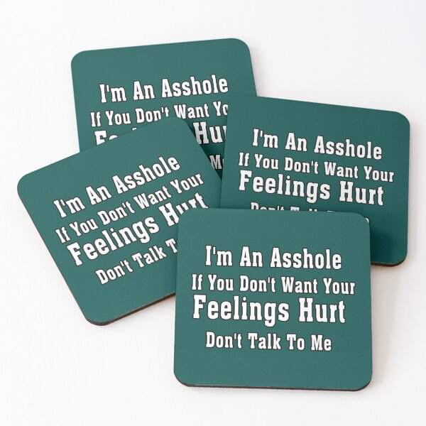 Item preview, I_m An Asshole If You Don_t Want Your Feelings Hurt Don_t Talk To Me designed and sold by WankyCandle.