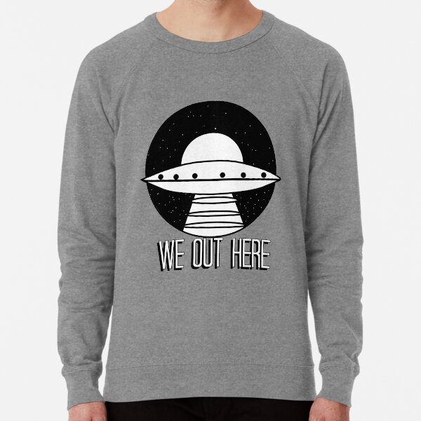 we out here hoodie