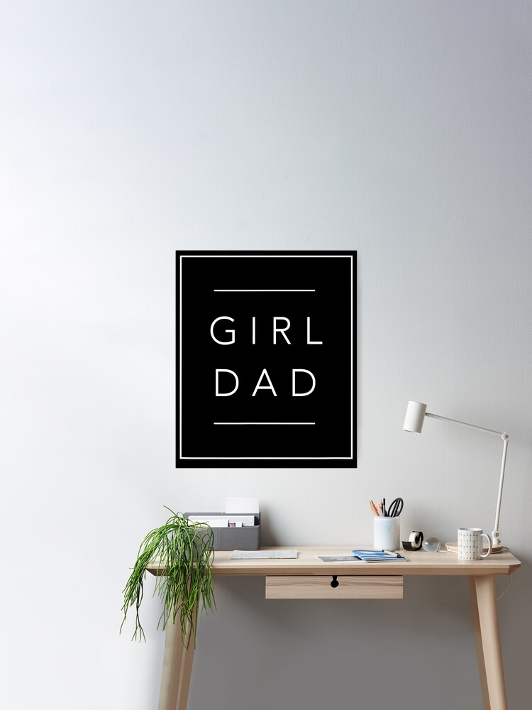  Girl Dad - Father of Girls - Proud New Girl Dad