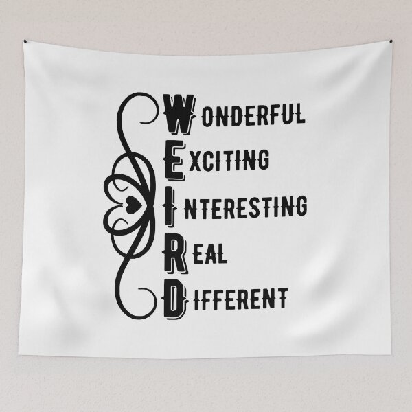 Artikelvorschau, W.E.I.R.D. Wonderful Exciting Interesting Real Different entworfen und verkauft von SimplyByNatasha.
