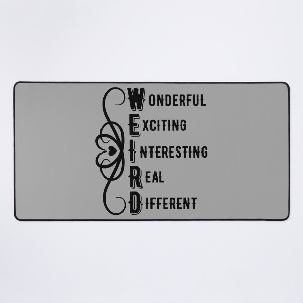Artikelvorschau, W.E.I.R.D. Wonderful Exciting Interesting Real Different entworfen und verkauft von SimplyByNatasha.